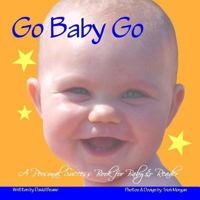 Go Baby Go: A Personal Success Book for Baby & Reader 1494246899 Book Cover