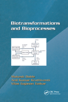 Biotransformations and Bioprocesses (Biotechnology and Bioprocessing Series) 036739443X Book Cover