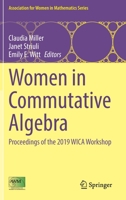 Women in Commutative Algebra: Proceedings of the 2019 WICA Workshop 3030919854 Book Cover