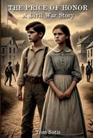 The Price of Honor: A Civil War Journey 1304025845 Book Cover
