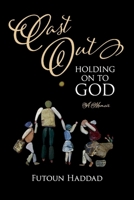 Cast Out: Holding on to God : A Memoir 1098324943 Book Cover