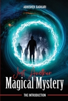 Just Another Magical Mystery- The Introduction 8194770882 Book Cover