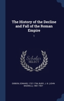 The History of the Decline and Fall of the Roman Empire: 1 134031133X Book Cover