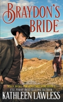 Braydon's Bride: A Sweet Western Enemies to Lovers Romance (Seven Brides for Seven Brothers) 1989873510 Book Cover