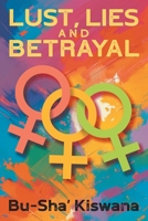 Lust, Lies and Betrayal 1682356051 Book Cover