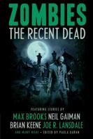 Zombies: The Recent Dead 1607012340 Book Cover