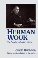 Herman Wouk: The Novelist as Social Historian 087855498X Book Cover