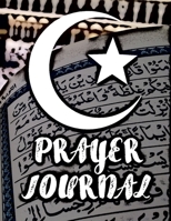 3 Months Prayer Journal : Muslim Prayer Book, Guide to Prayer, Penance and Thanks. Improve Your Relationship with Allah 1672863139 Book Cover