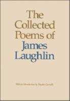 The Collected Poems of James Laughlin 0811218767 Book Cover