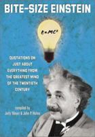 Bite-Size Einstein: Quotations on Just About Everything from the Greatest Mind of the Twentieth Century 0517221004 Book Cover