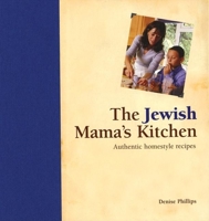 The Jewish Mama's Kitchen: Authentic Homestyle Recipes 1592234100 Book Cover