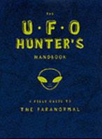 The UFO Hunter's Handbook (Field Guides to the Paranormal) 084317644X Book Cover