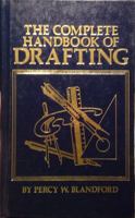 The Complete Handbook of Drafting 0830600493 Book Cover