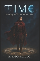 TIME: Someday we’ll run out of time. B0FHDXBFY1 Book Cover