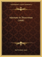 Adnotata in Theocritum (1840) 1160282137 Book Cover