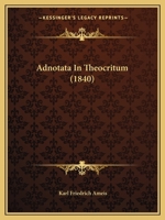 Adnotata in Theocritum (1840) 1167408659 Book Cover