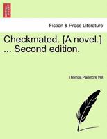 Checkmated. [A novel.] ... Second edition. 1241397473 Book Cover