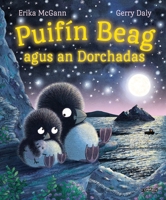 Puifín Beag Agus an Dorchadas 1788495632 Book Cover