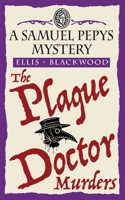 The Plague Doctor Murders: The Samuel Pepys Mysteries Book 2 1068702710 Book Cover