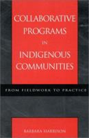 Collaborative Programs in Indigenous Communities 0759100608 Book Cover