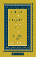 The Fate of Eloquence in the Age of Hume (Rhetoric and Society) 0801430143 Book Cover