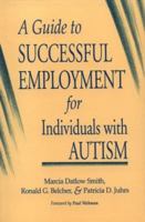 A Guide to Successful Employment for Individuals With Autism 1557661715 Book Cover