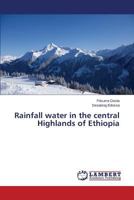 Rainfall water in the central Highlands of Ethiopia 3848401223 Book Cover