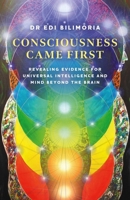 Consciousness Came First 1803419733 Book Cover