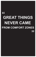 Travel Journal: great things never came from comfort zones, travelers journal with black cover and beautiful quote: Travel quotes to motivational quotes, matte cover,5 x 8 inches 1654565709 Book Cover