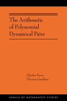 The Arithmetic of Polynomial Dynamical Pairs: 0691235473 Book Cover