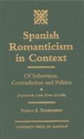 Spanish Romanticism in Context 0761809740 Book Cover