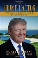 The Trump Factor: Unlocking the Secrets Behind the Trump Empire 1682612651 Book Cover