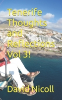 Tenerife Thoughts and Reflections Vol 3! B0DLV5GNJ5 Book Cover