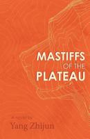 Mastiffs of the Plateau 1910760374 Book Cover