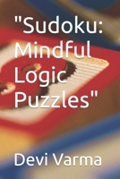 "Sudoku: Mindful Logic Puzzles" B0CN3D57DZ Book Cover