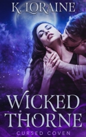 Wicked Thorne (Cursed Coven) 1696241847 Book Cover