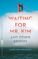 Waiting for Mr. Kim and Other Stories 0820365262 Book Cover