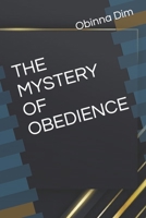 THE MYSTERY OF OBEDIENCE B0B92V54V1 Book Cover