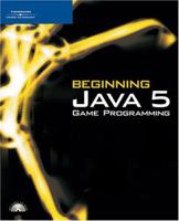 Beginning Java 5 Game Programming 1598631500 Book Cover