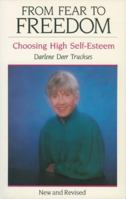 From Fear to Freedom: Choosing High Self Esteem 1555910491 Book Cover