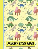 Primary Story Paper: A Write & Draw Composition Notebook – Dinosaurs Yellow 1720284962 Book Cover