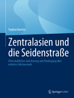 Zentralasien und die Seidenstraße: Wirtschaftlicher Aufschwung und Niedergang über mehrere Jahrtausende (German Edition) 3031230744 Book Cover