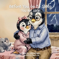 You Are Safe: A Calming Bedtime Story For Anxious Hearts (Before You Go To Sleep) 1972550055 Book Cover
