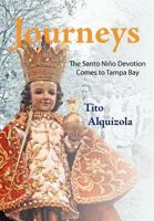 Journeys: The Santo Nino Devotion Comes to Tampa Bay 1462069940 Book Cover