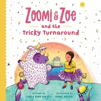Zoomi and Zoe and the Tricky Turnaround B0F6Y6HMRH Book Cover