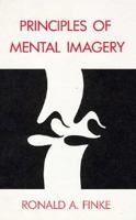 Principles of Mental Imagery (Bradford Books) 0262061228 Book Cover