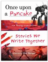 Once upon a Pancake for Young Storytellers (ages 9–12) — Creative, Interactive Activity Book for Kids 0999396137 Book Cover