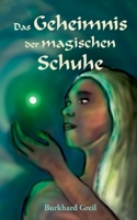 Das Geheimnis der magischen Schuhe (German Edition) 3738647252 Book Cover