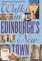Walks in Edinburgh's New Town 1873644817 Book Cover