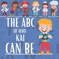 The ABC of who Kai can be: Personalised Children's Book (Boy 2) B0DQ784X8N Book Cover